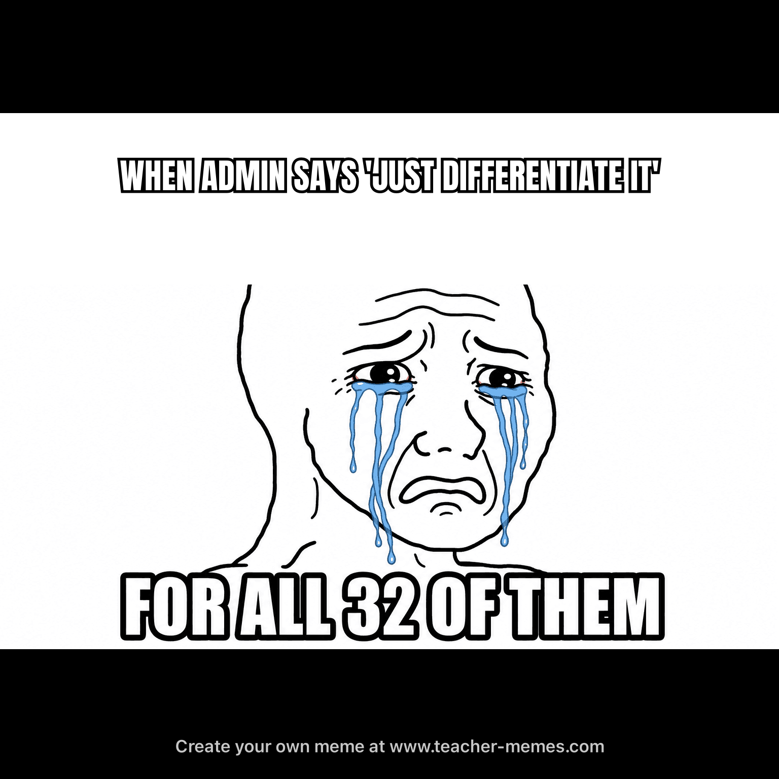 WHEN ADMIN SAYS 'JUST DIFFERENTIATE IT' / FOR ALL 32 OF THEM