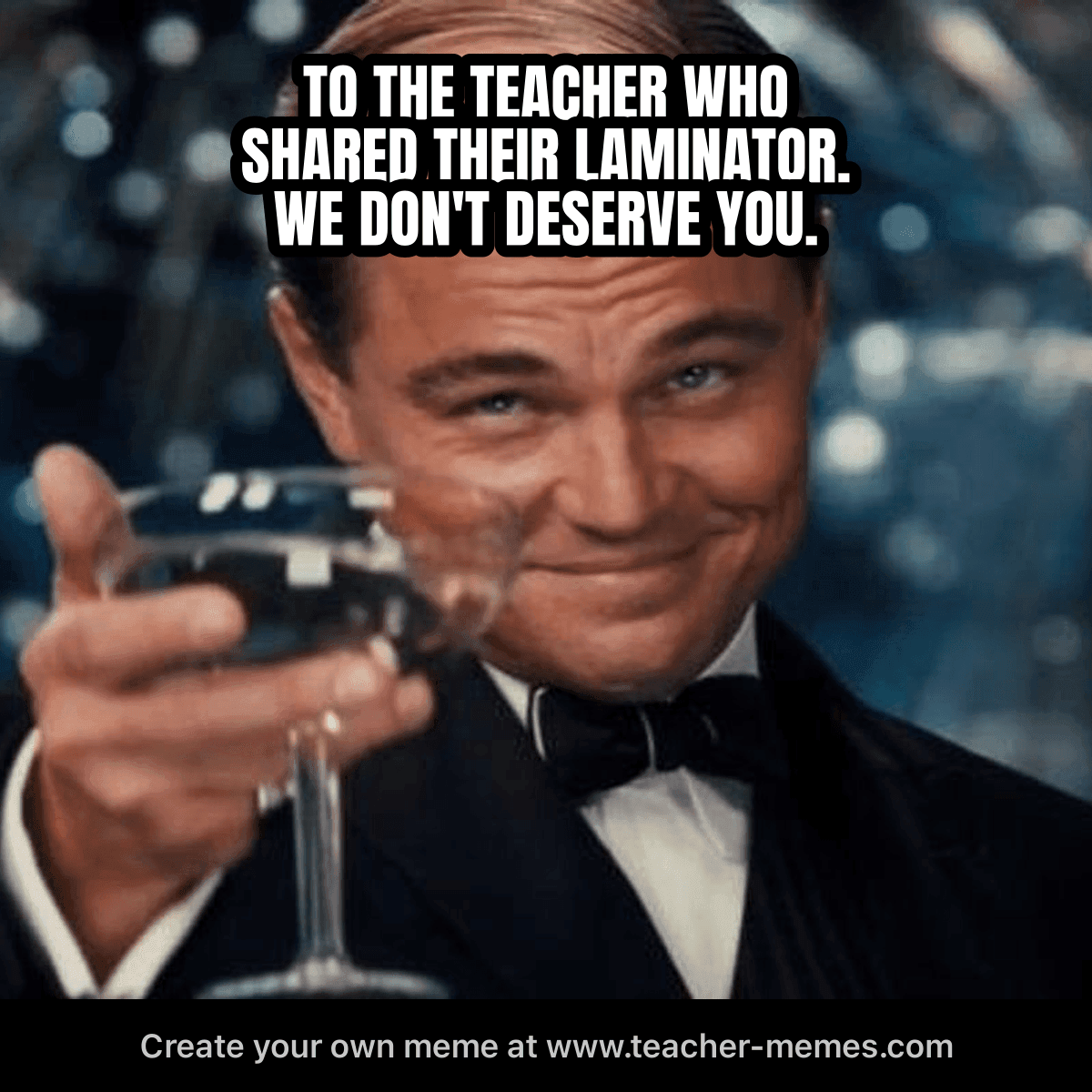 TO THE TEACHER WHO SHARED THEIR LAMINATOR. WE DON'T DESERVE YOU.