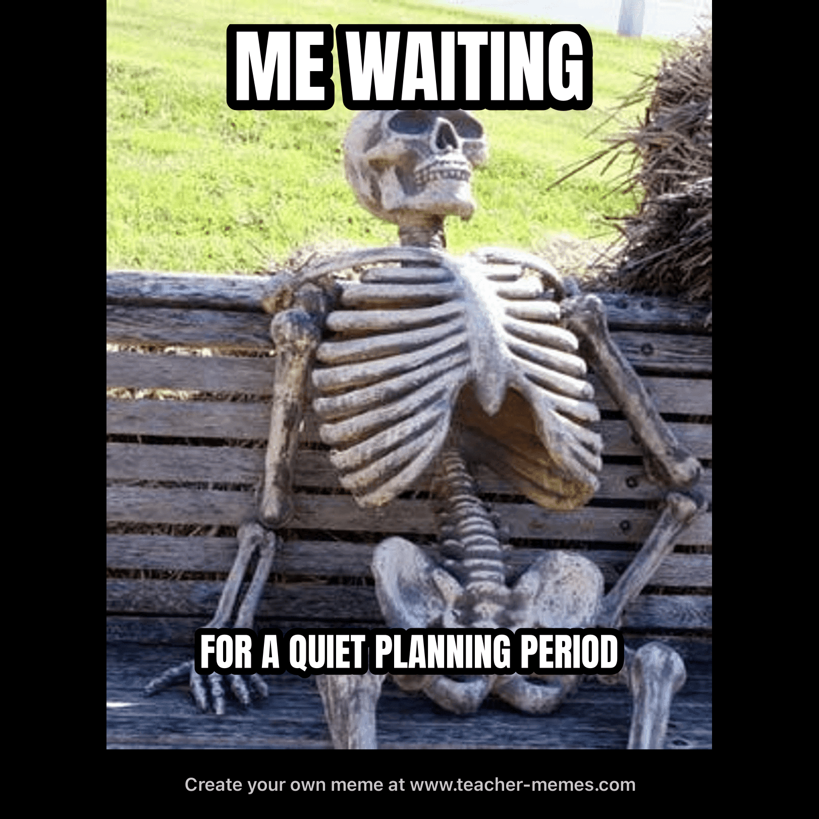 ME WAITING / FOR A QUIET PLANNING PERIOD
